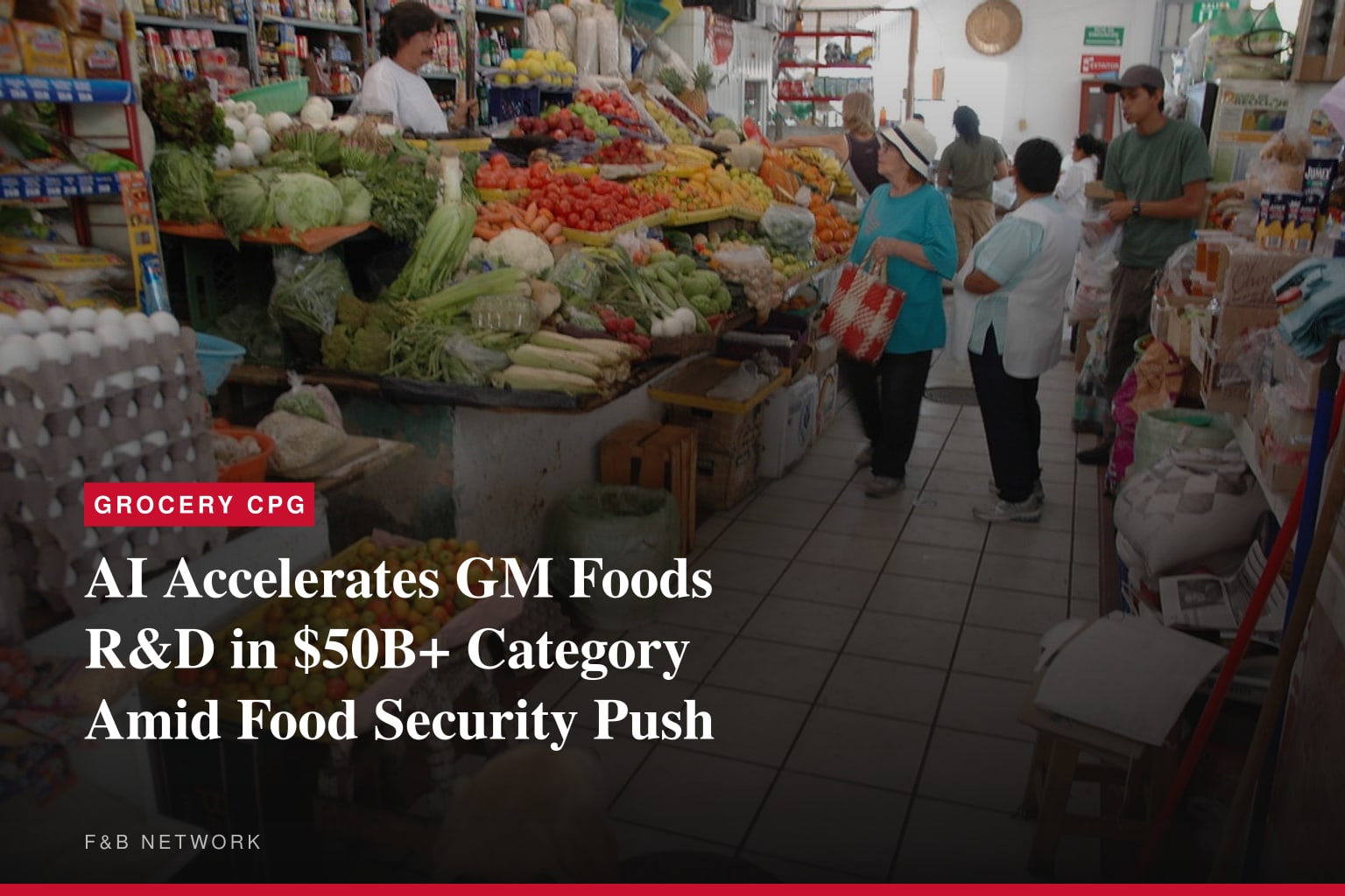 AI-Driven Genomic Revolution Reshapes $50+ Billion GM Foods Market as Food Security Concerns Intensify