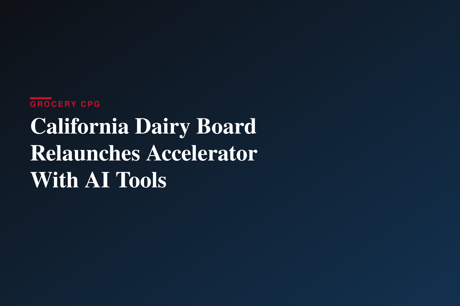 California Dairy Board Relaunches Accelerator With AI Tools