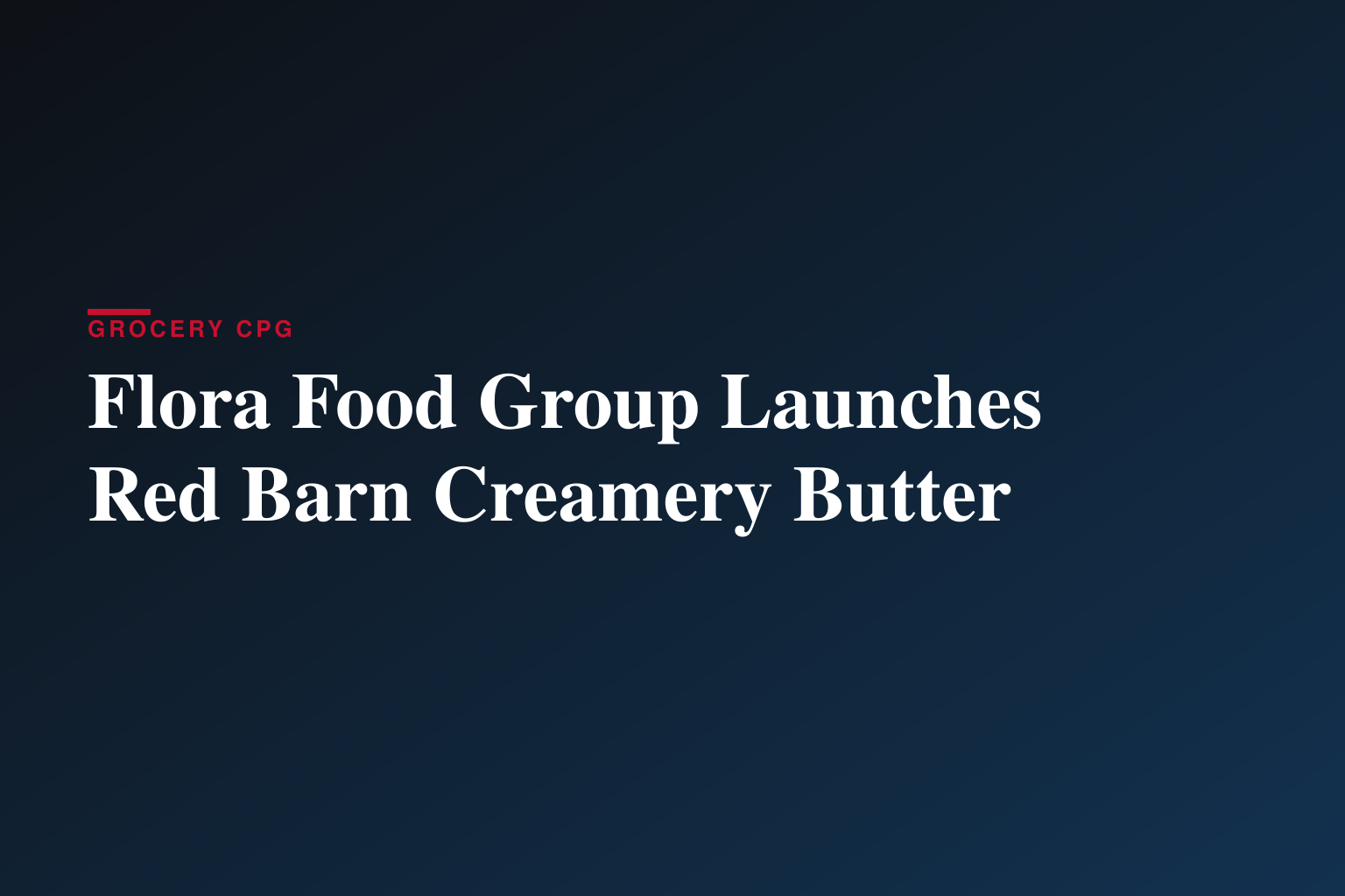 Flora Food Group Launches Red Barn Creamery Butter
