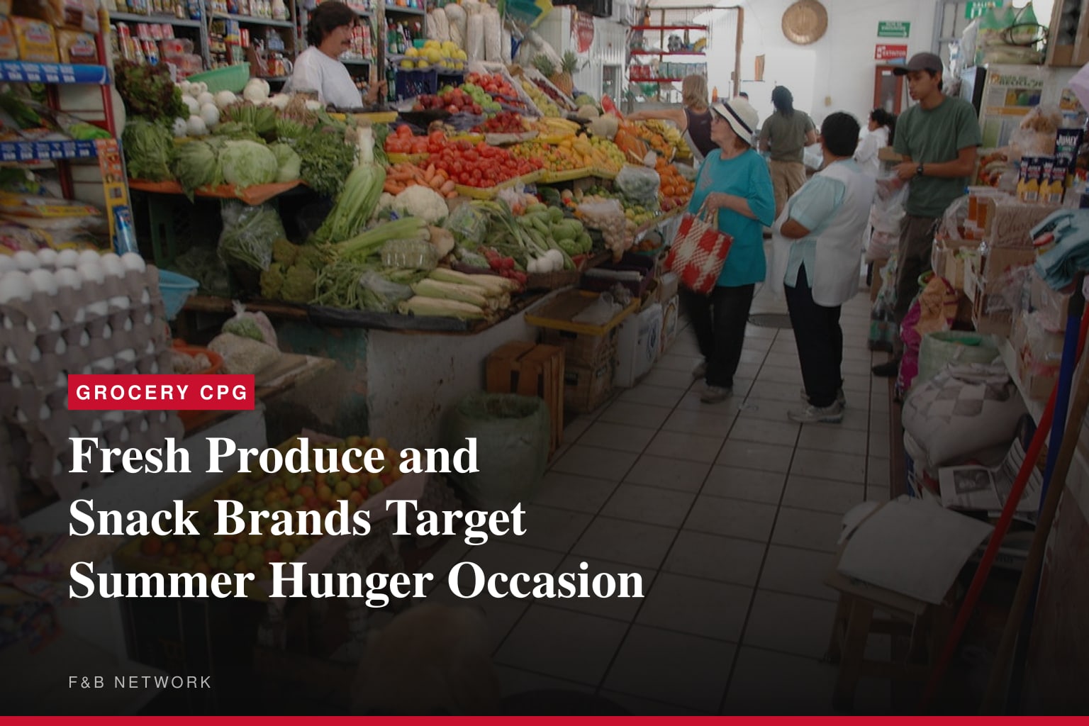 Solve Summer Hunger with Fresh Produce and Family-Favorite Snacks