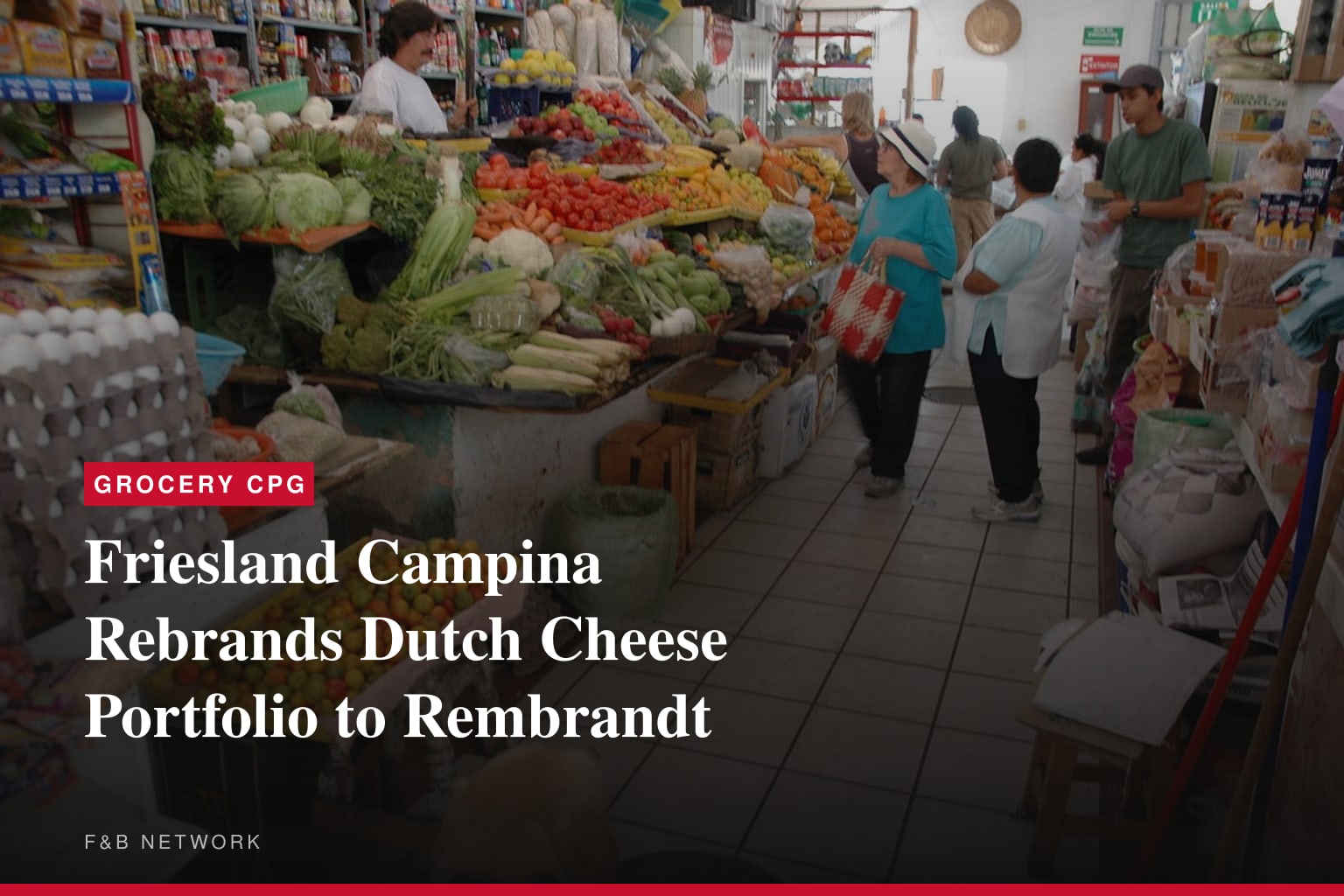 Friesland Campina Rebrands Dutch Cheese Portfolio to Rembrandt