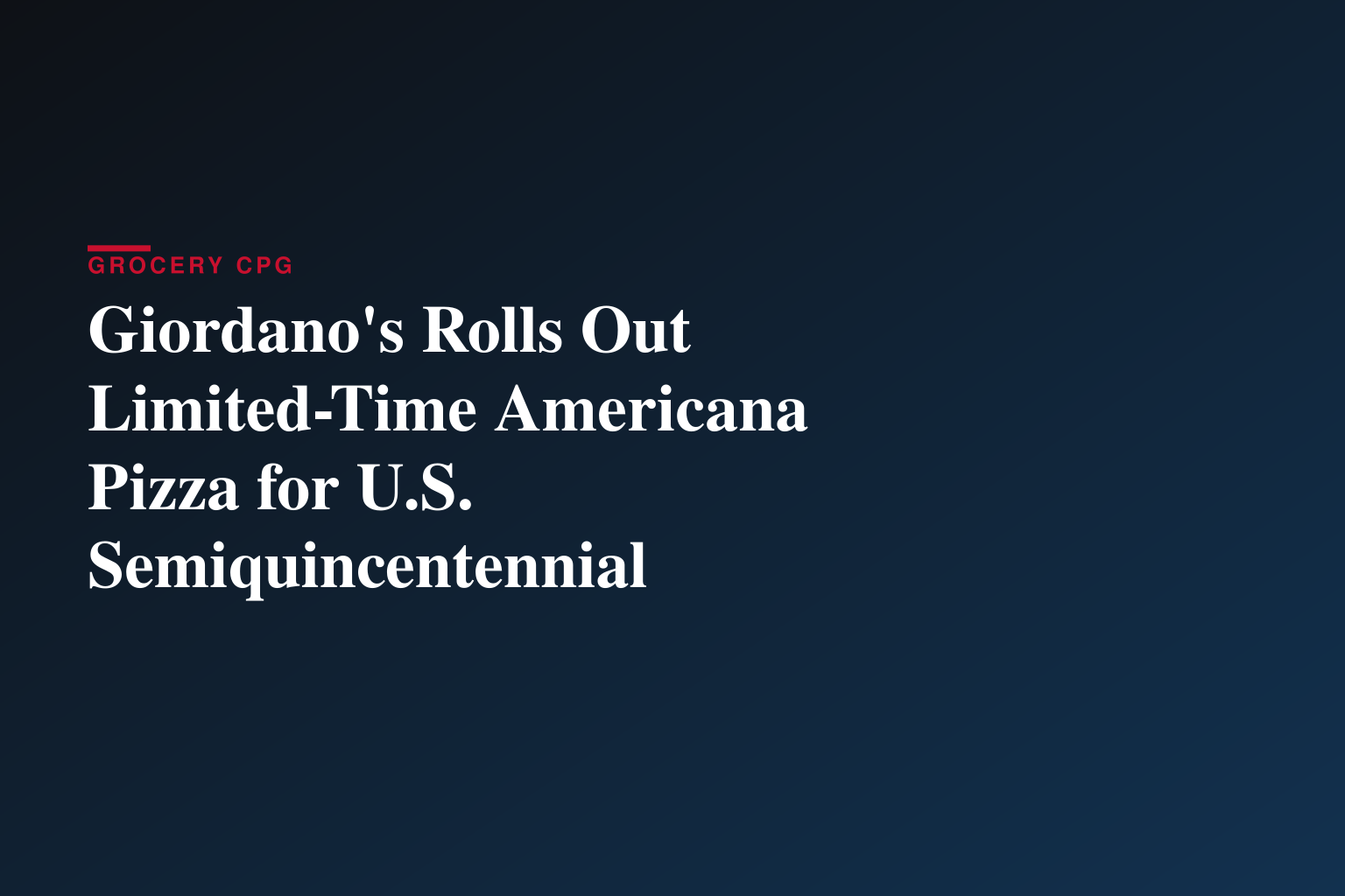 Giordano’s Celebrates America’s 250th Birthday with Limited-Time Americana Pizza Supporting Veterans Nationwide