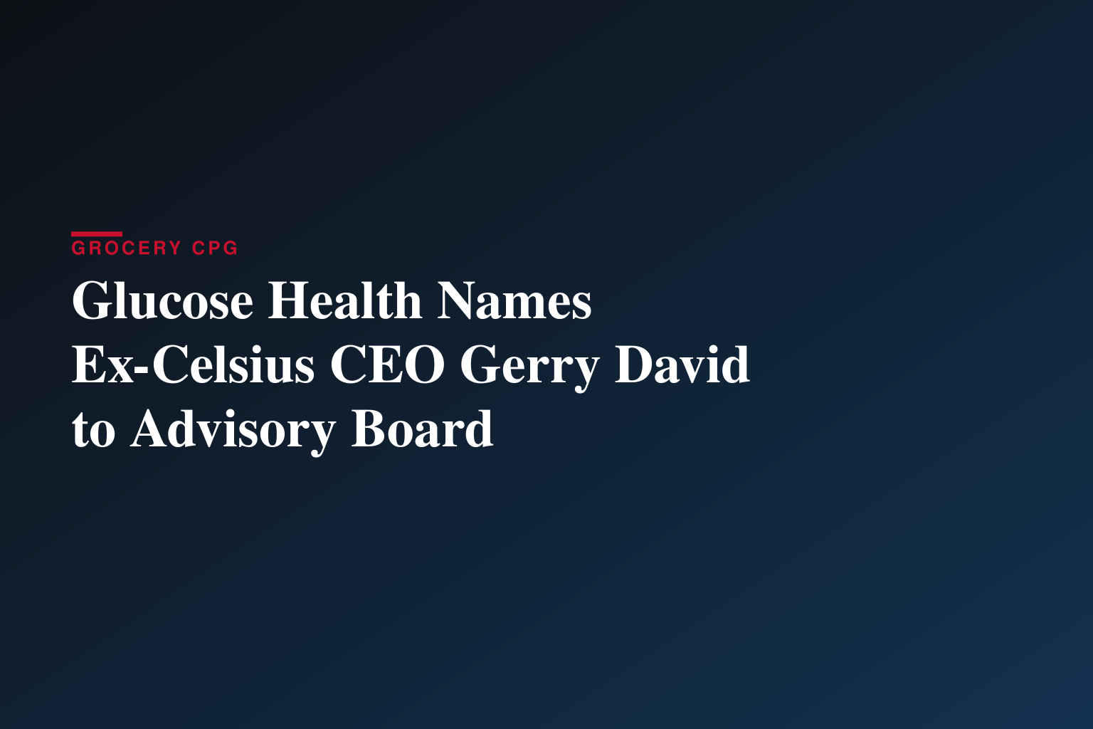 Glucose Health, Inc. (GLUC) Appoints Gerry David as Chairman of Strategic Advisory Board of Directors