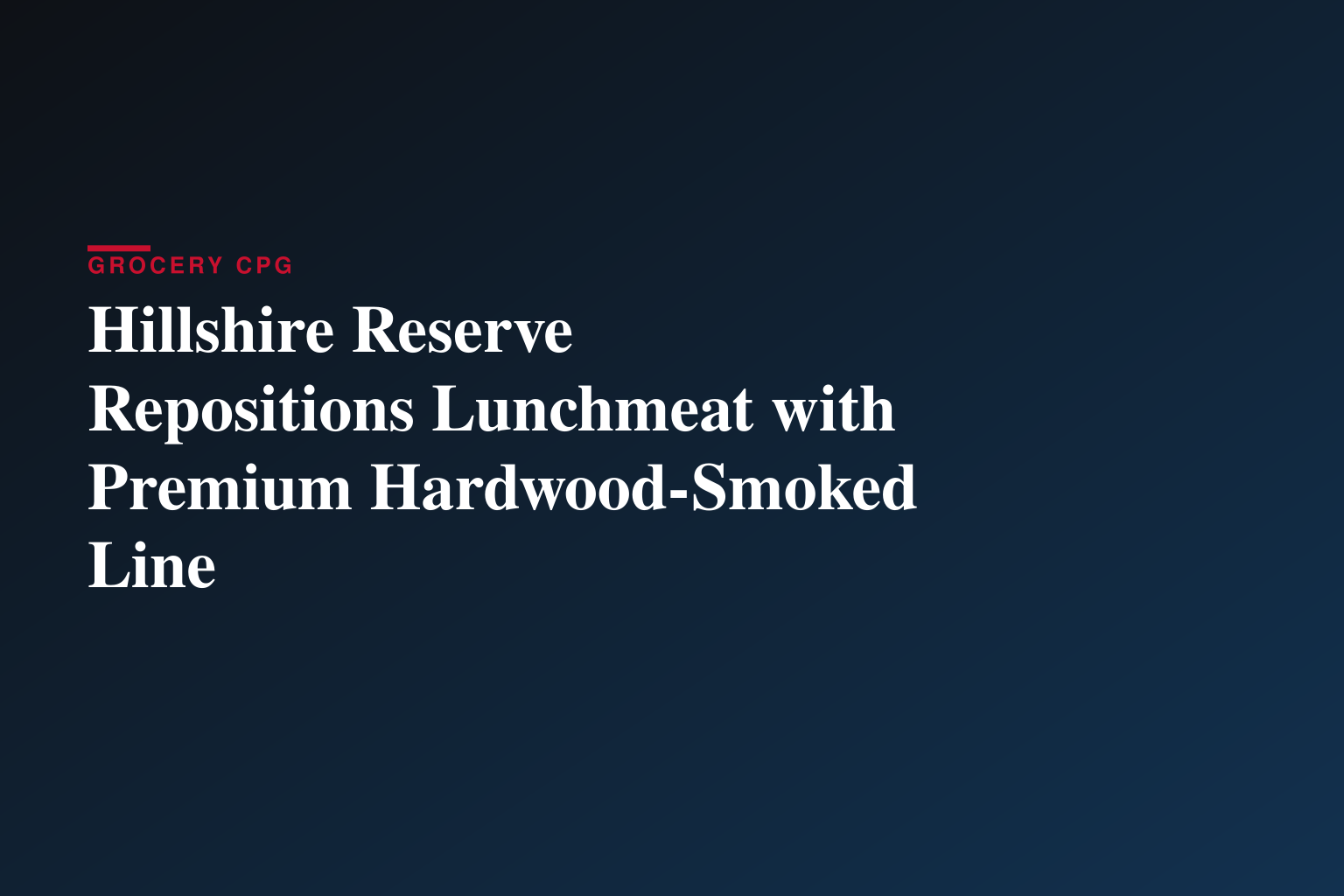Hillshire Reserve™ Brand Redefines Lunchmeat for More Versatile, Elevated Everyday Eating