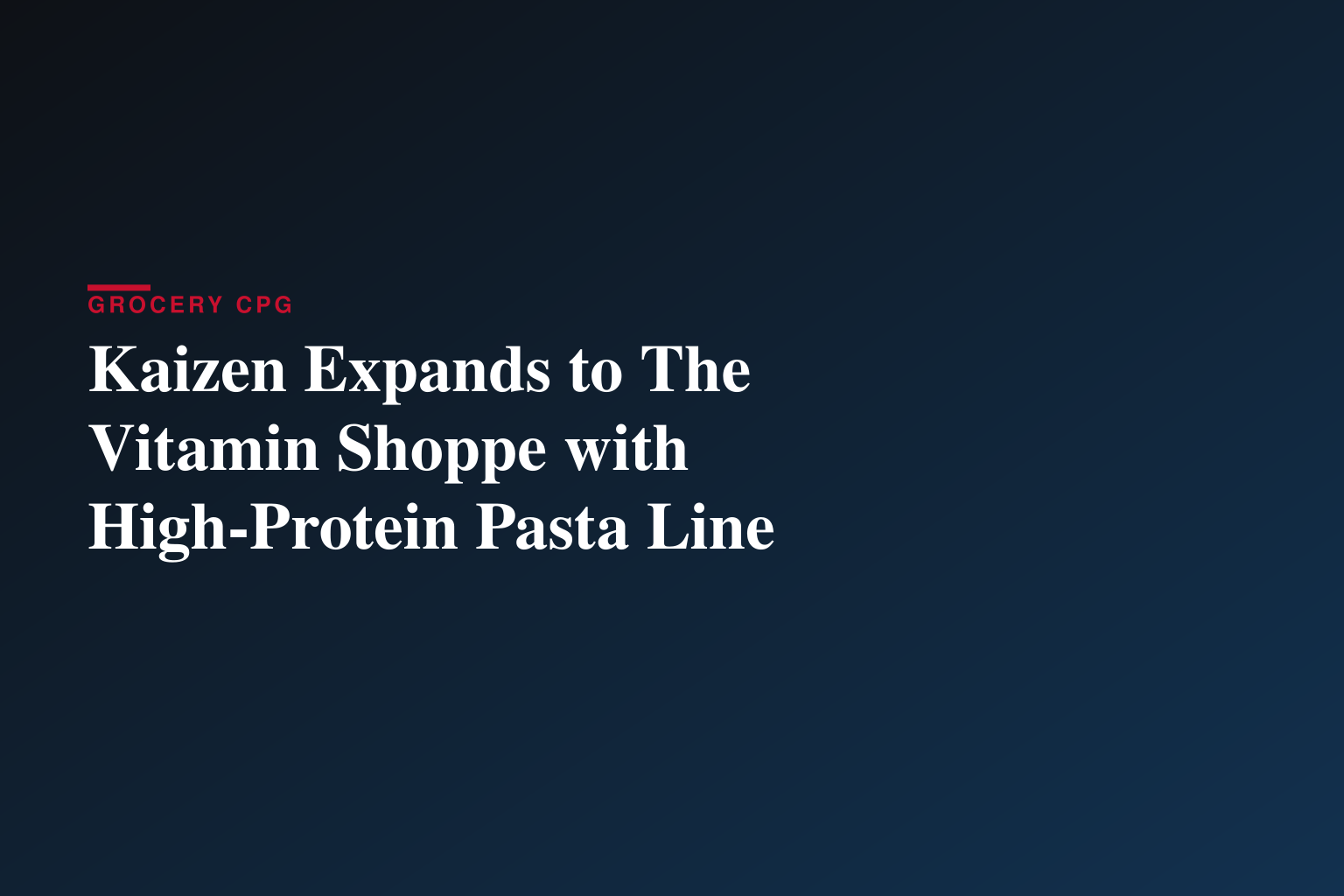 Kaizen Expands to The Vitamin Shoppe with High-Protein Pasta Line