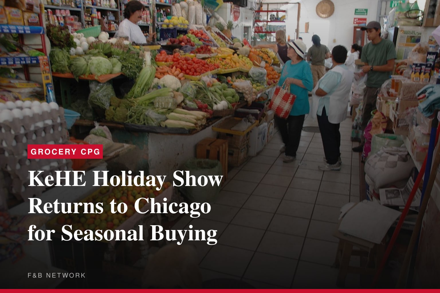 KeHE Distributors®’ Holiday Show Returns to Chicago with Focus on Innovation, Consumer Trends, and Seasonal Buying