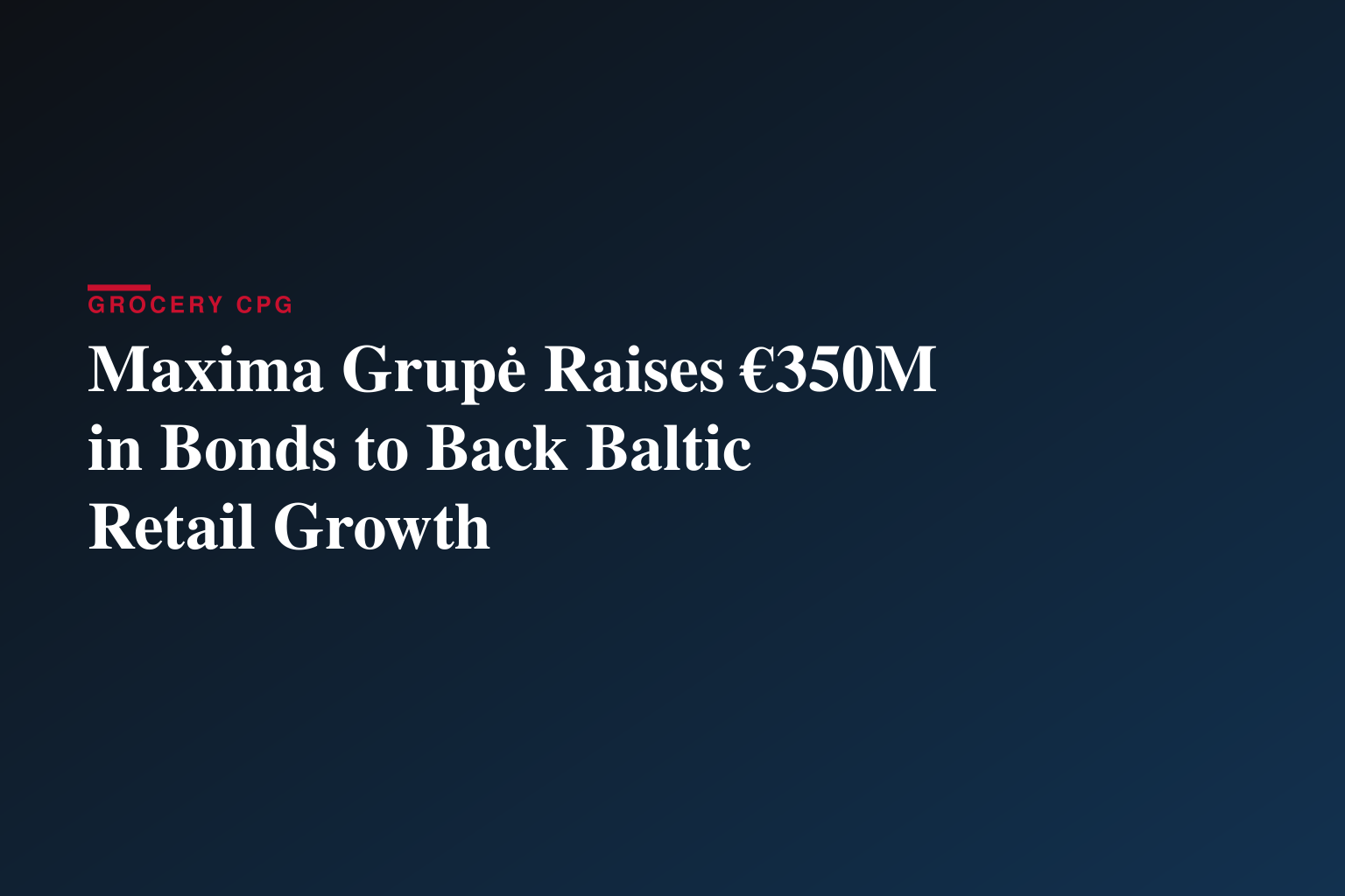 MAXIMA GRUPĖ’s Bonds Listed on Nasdaq Vilnius and Euronext Dublin 