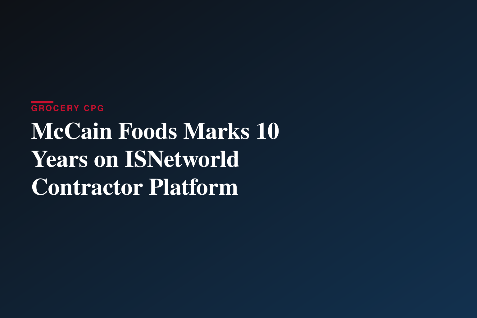 McCain Foods et ISN® célèbrent leurs dix ans de partenariat dans la supervision des entrepreneurs et de la vérification des travailleurs