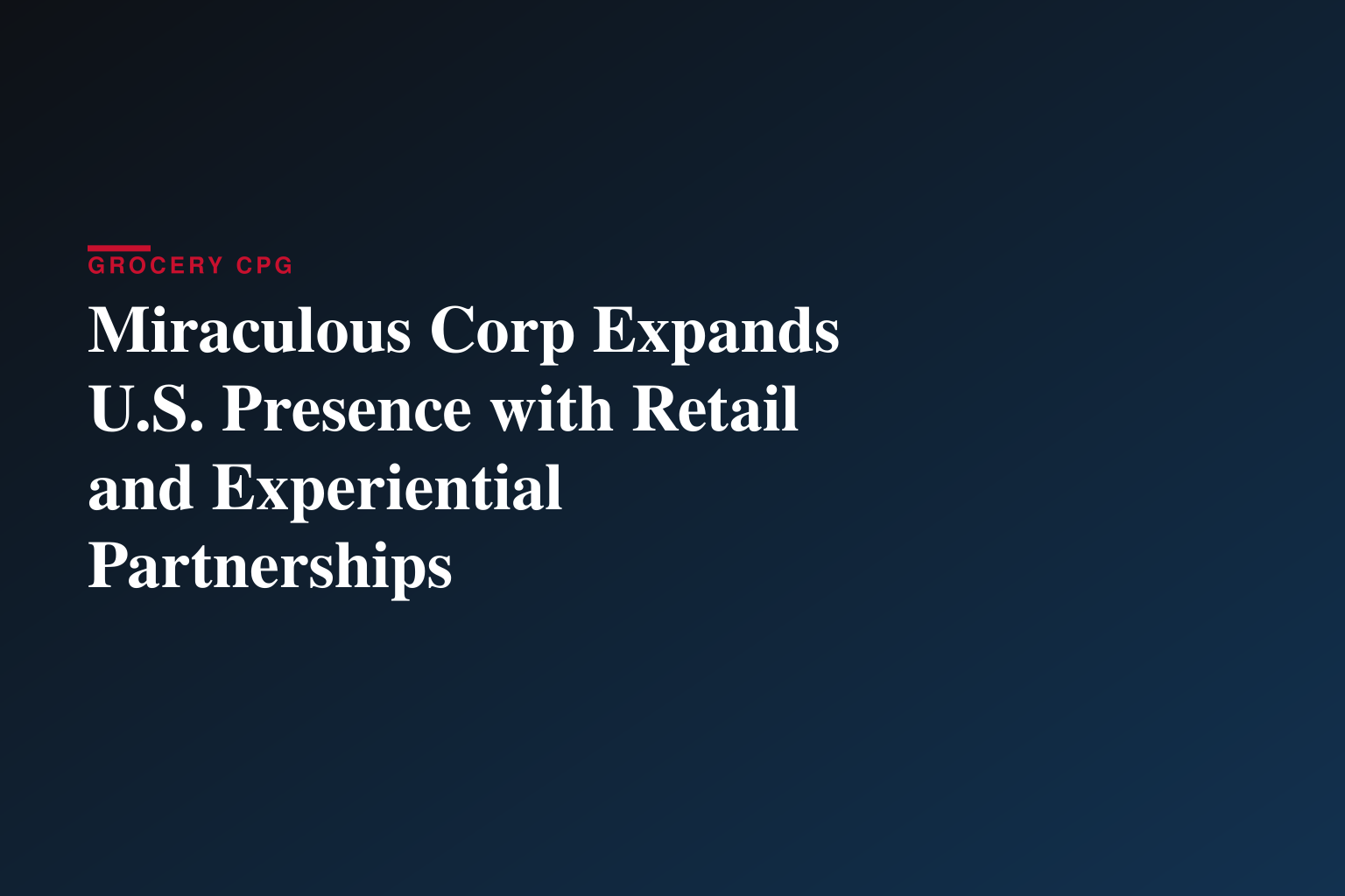 Miraculous Corp Expands U.S. Presence with Retail and Experiential Partnerships