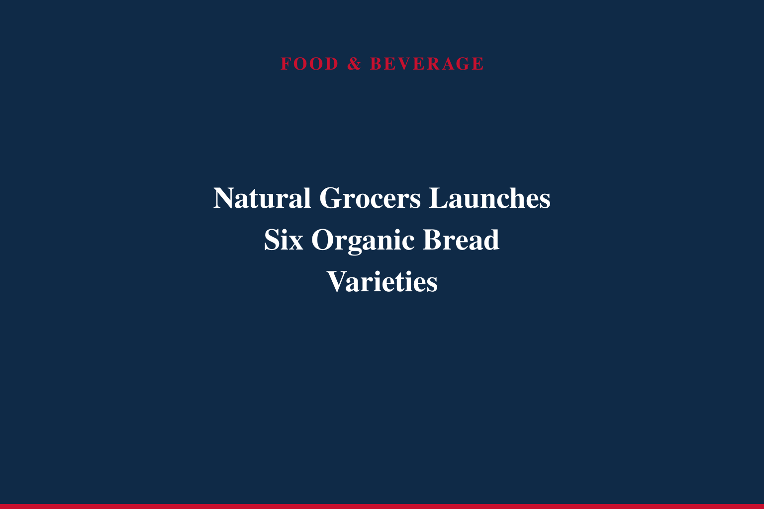 Natural Grocers Launches Six Organic Bread Varieties