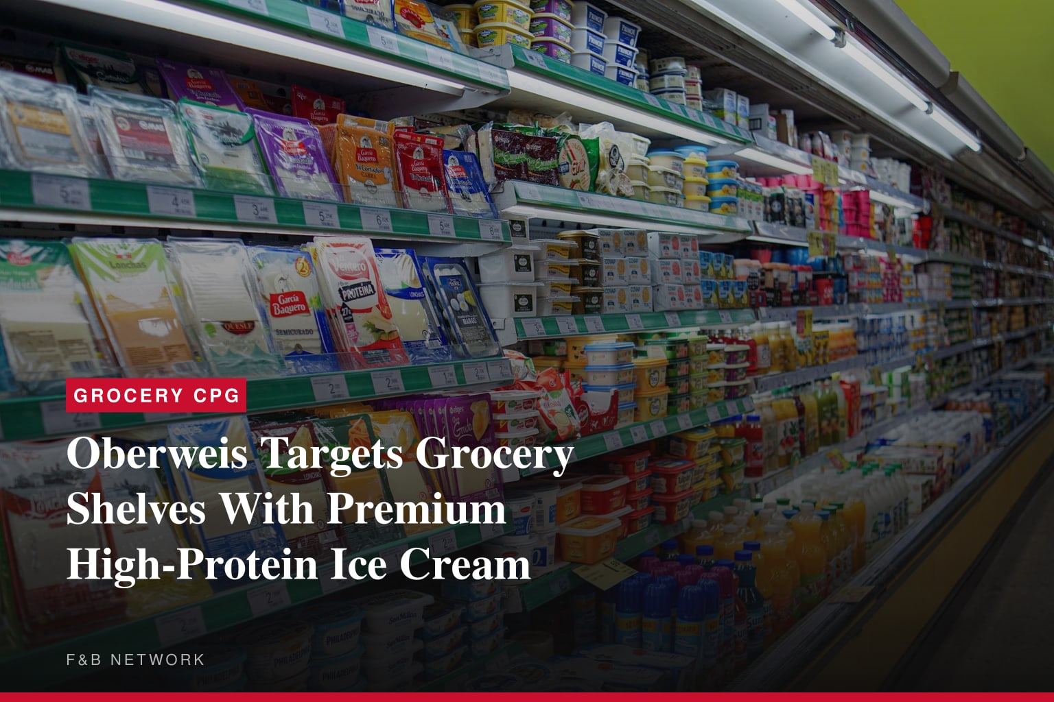 Oberweis Targets Grocery Shelves With Premium High-Protein Ice Cream
