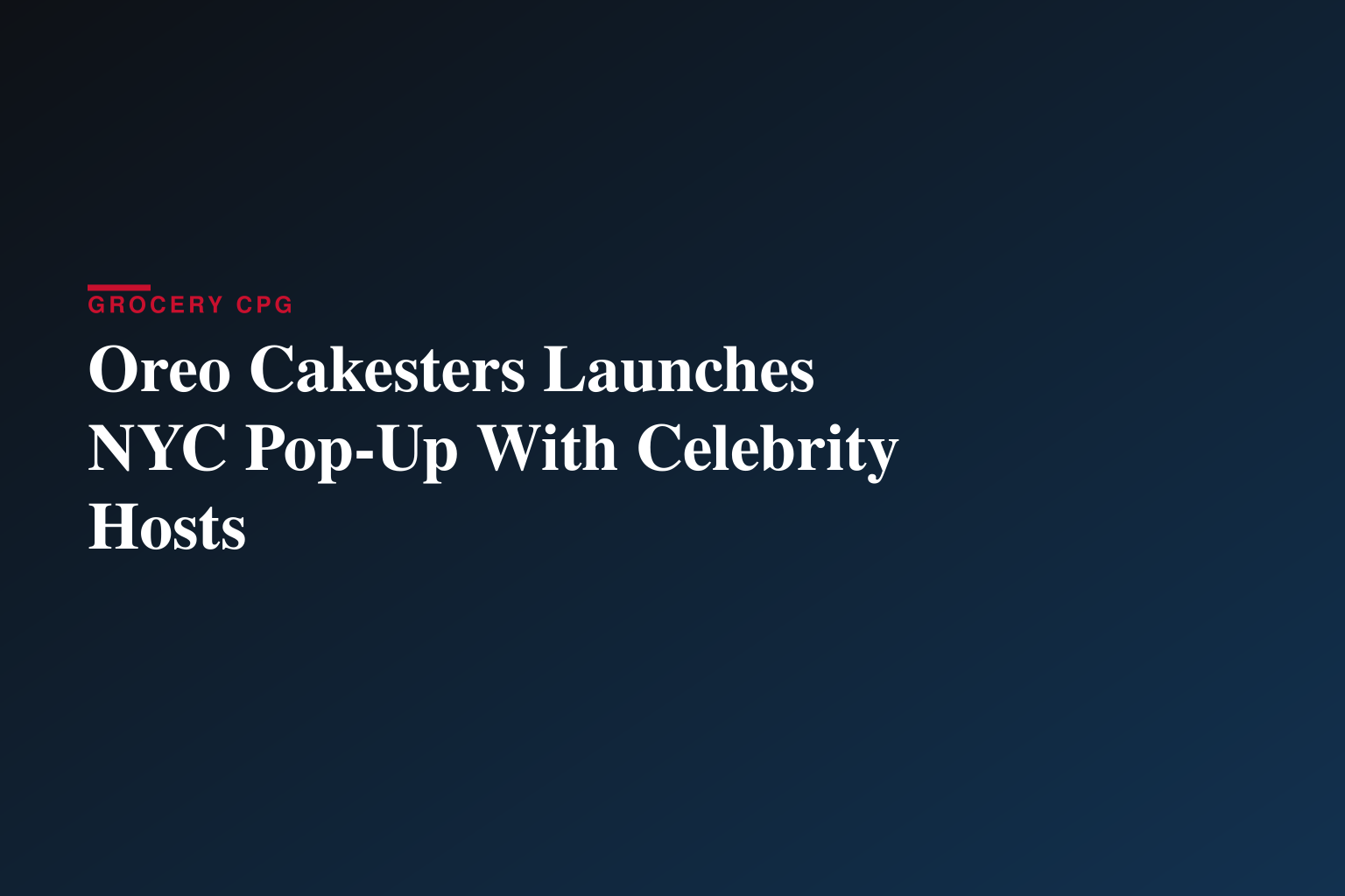 Oreo Cakesters Launches NYC Pop-Up With Celebrity Hosts