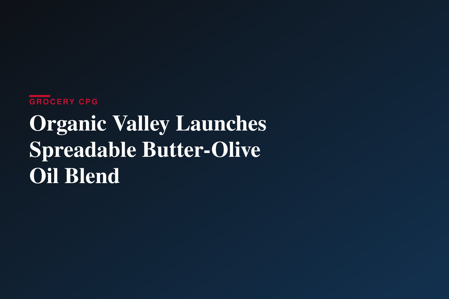 Organic Valley Launches Spreadable Butter-Olive Oil Blend