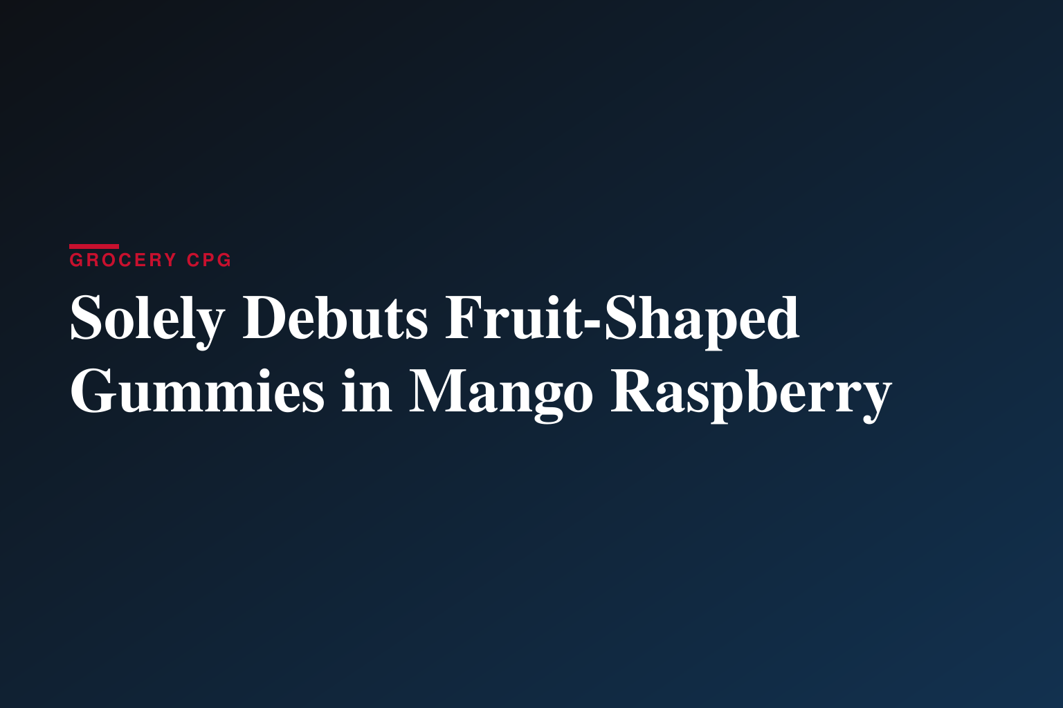 Solely Debuts Fruit-Shaped Gummies in Mango Raspberry