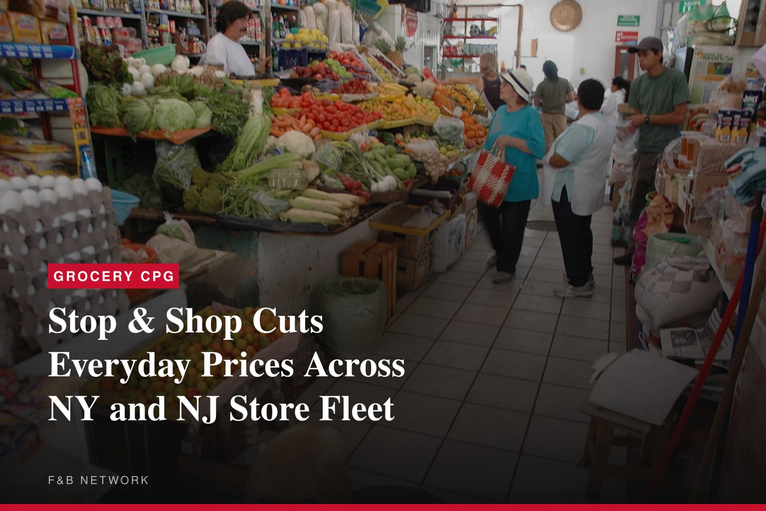 Stop & Shop Boosts Affordability with Lower Everyday Prices on Thousands of Items at All Stores in New York and New Jersey