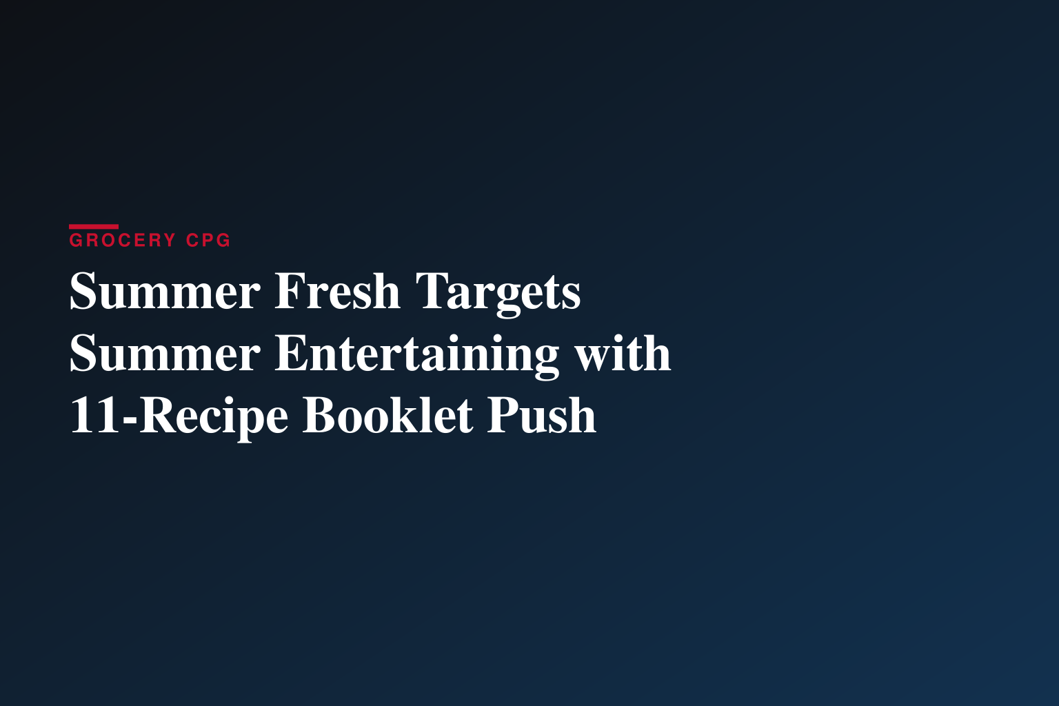 Dip Into Summer: Summer Fresh® Unveils 11 New Recipes for Easy Entertaining