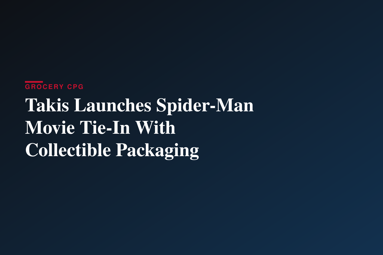 Takis Launches Spider-Man Movie Tie-In With Collectible Packaging