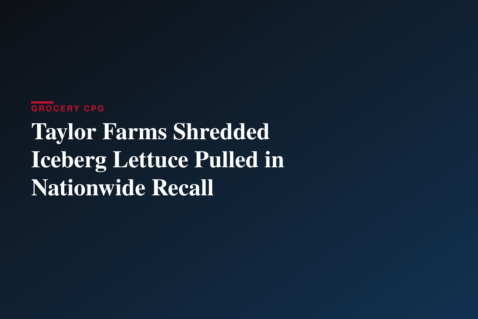 Fulginiti Law Highlights Taylor Farms Lettuce Recall in Latest Recall Field Report, Urges Consumers to Take Food Safety Warnings Seriously