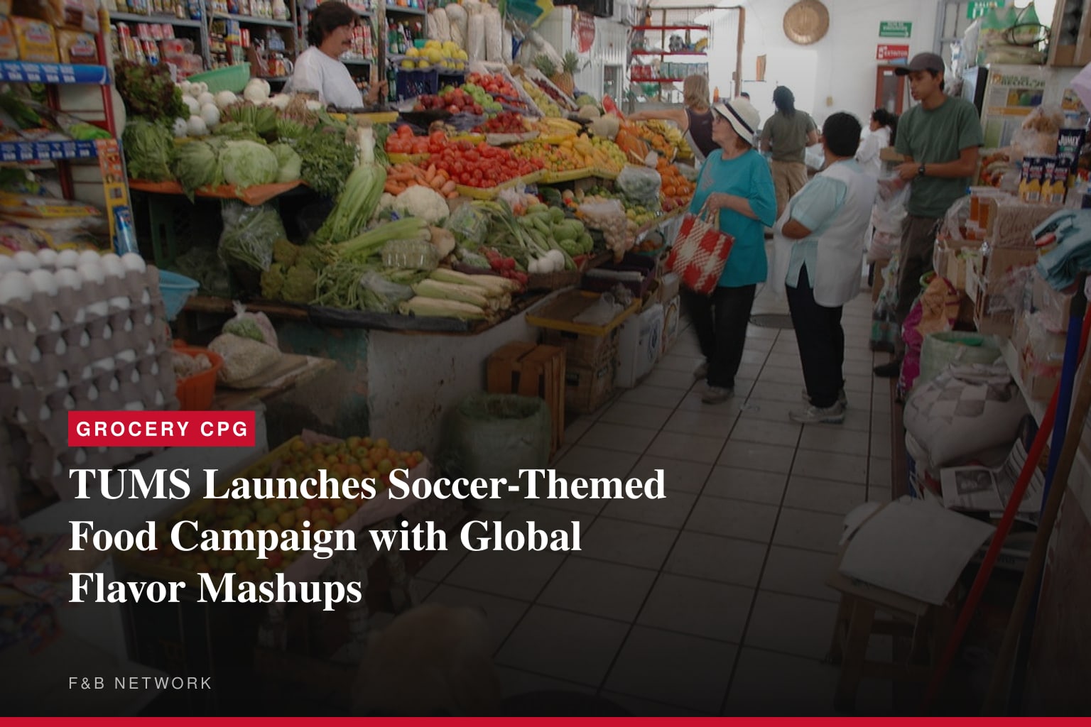 TUMS Launches Soccer-Themed Food Campaign with Global Flavor Mashups