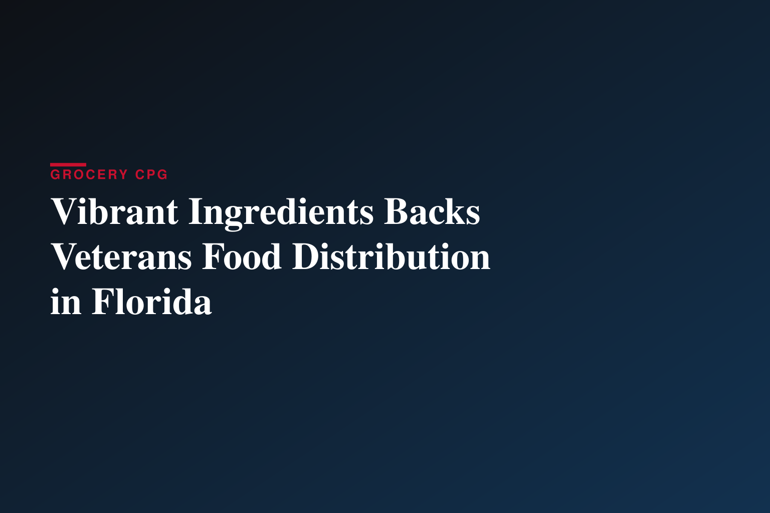 Vibrant Ingredients Renews Commitment to Veterans Facing Food Insecurity