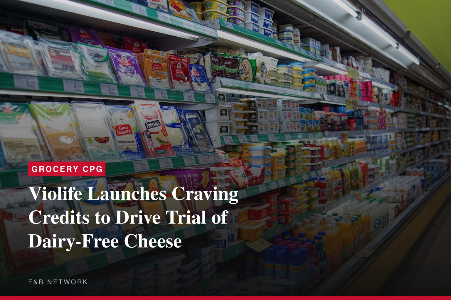 Violife Launches Craving Credits to Drive Trial of Dairy-Free Cheese