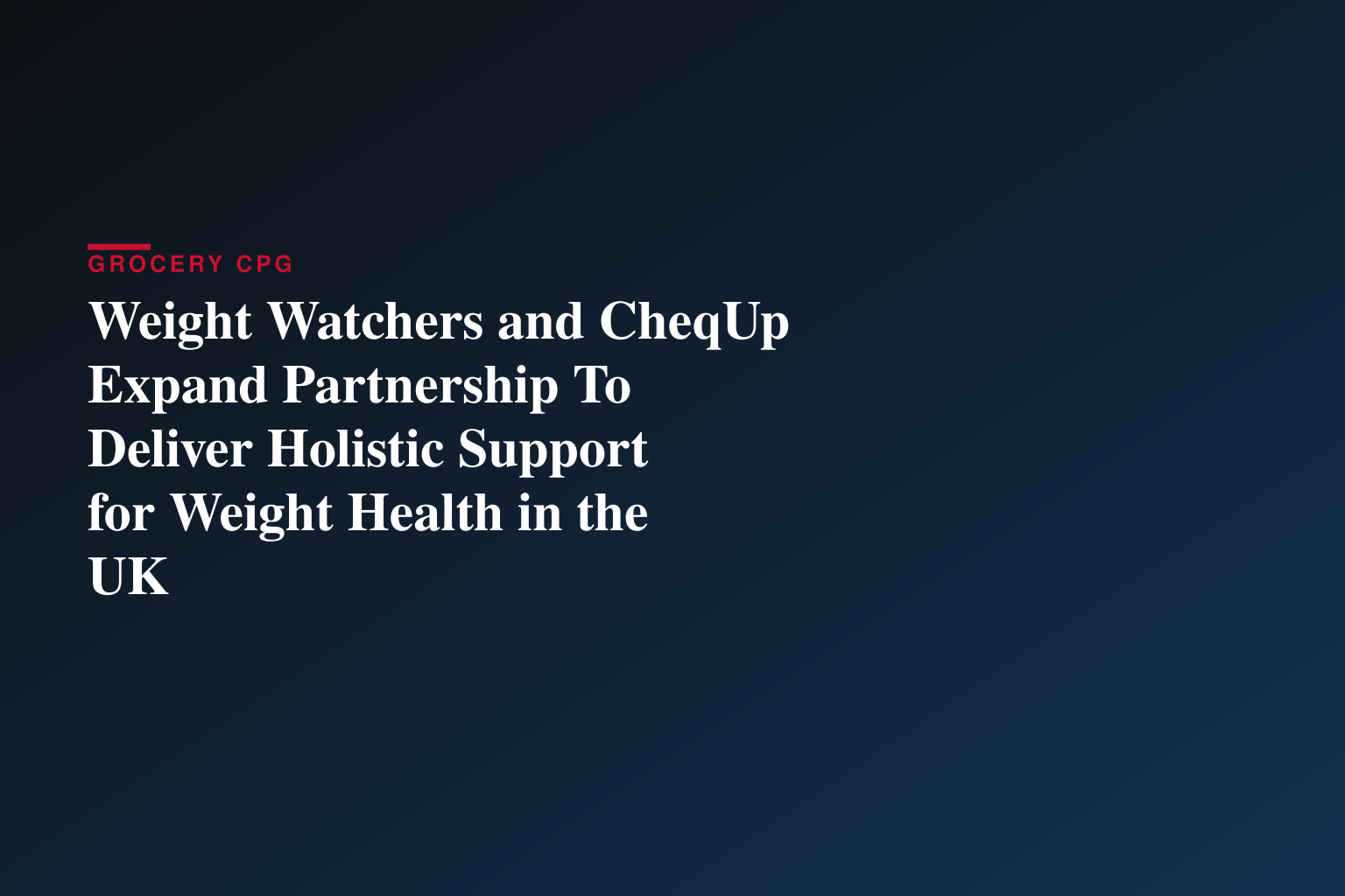 Weight Watchers and CheqUp Expand Partnership To Deliver Holistic Support for Weight Health in the UK